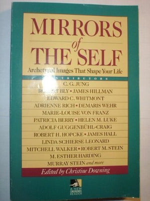 Mirrors of the Self: Archetypal Images Shape Your Life,Used