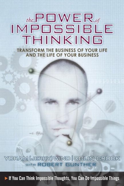 Power of Impossible Thinking, The: Transform the Business of Your Life and the Life of Your Business,Used