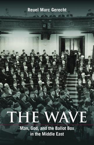 The Wave: Man, God, And The Ballot Box In The Middle East (Hoover Institution Press Publication),Used