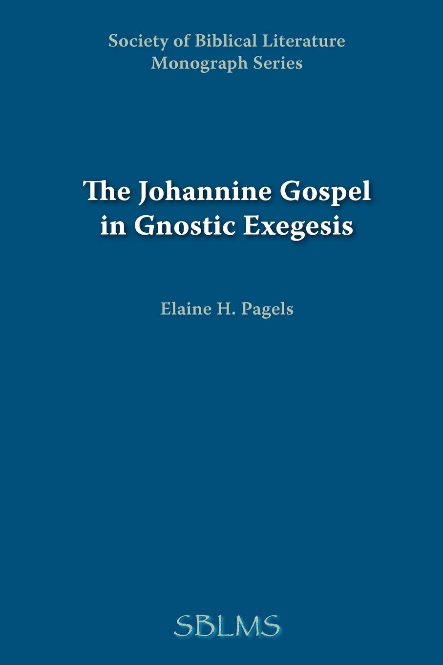 The Johannine Gospel In Gnostic Exegesis: Heracleon'S Commentary On John (Society Of Biblical Literature Monograph Series)