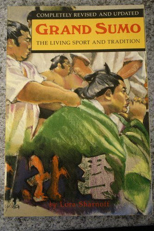 Grand Sumo: The Living Sport and Tradition,Used