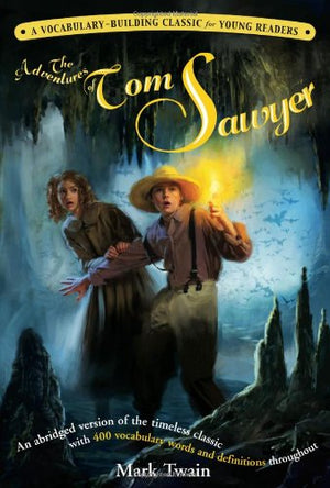 The Adventures of Tom Sawyer: A Kaplan VocabularyBuilding Classic for Young Readers,Used