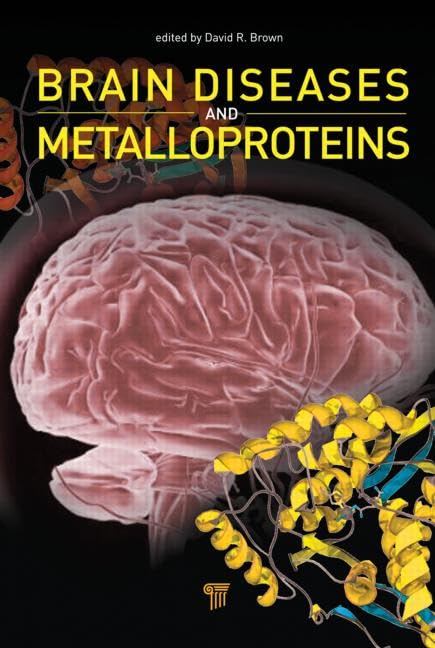Brain Diseases and Metalloproteins,Used
