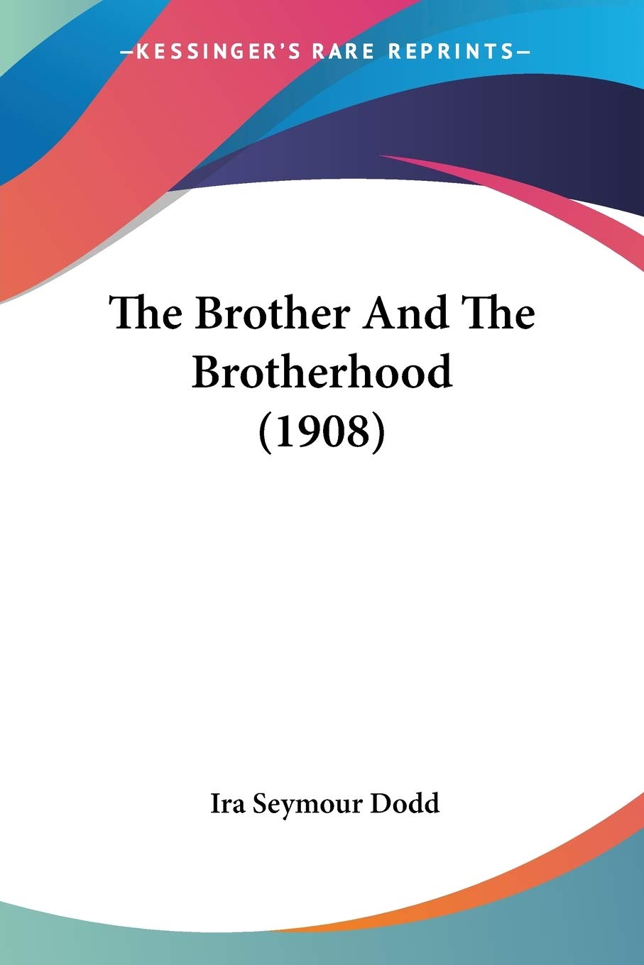 The Brother And The Brotherhood (1908),Used