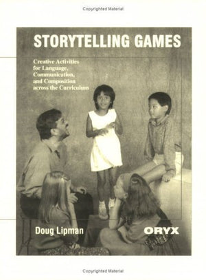 Storytelling Games: Creative Activities For Language, Communication, And Composition Across The Curriculum,Used