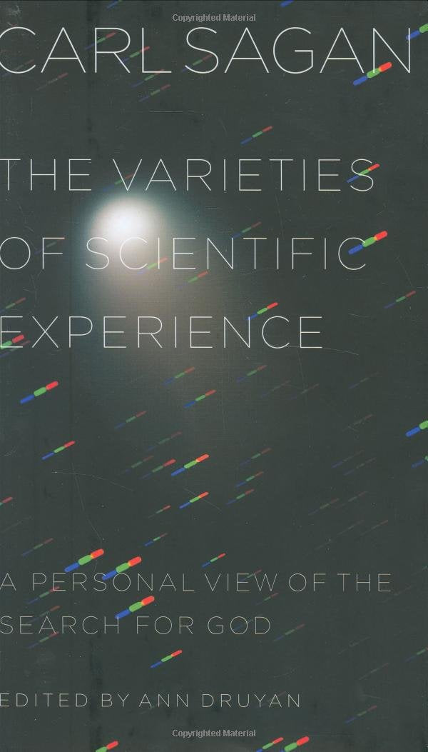 The Varieties Of Scientific Experience: A Personal View Of The Search For God