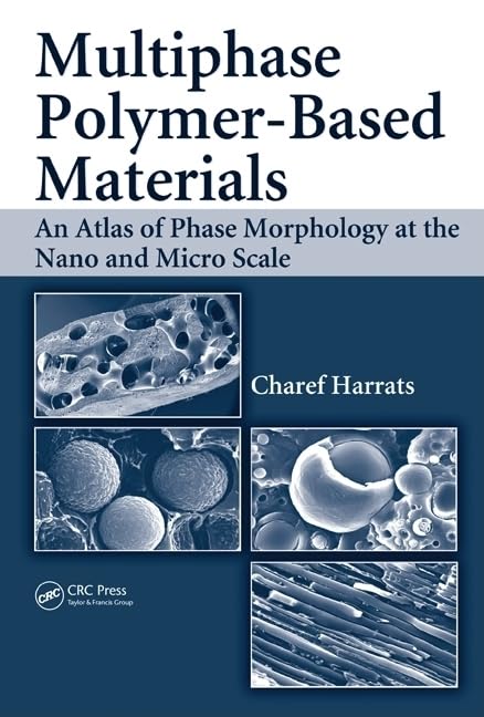 Multiphase Polymer Based Materials: An Atlas of Phase Morphology at the Nano and Micro Scale,Used