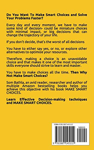 Make Smart Choices: Learn How to Think Clearly, Beat Information Anxiety, Improve Decision Making Skills, and Solve Problems Fas,Used