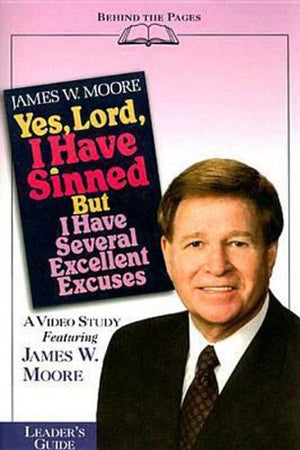 Yes, Lord, I Have Sinned, But I Have Several Excellent Excuses Leaders Guide (Behind The Pages)-used