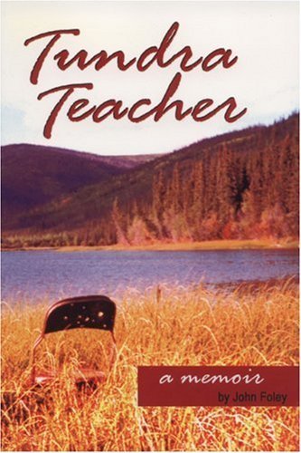 Tundra Teacher: A Memoir,Used