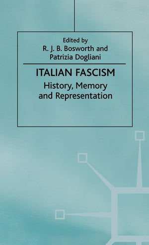 Italian Fascism: History, Memory and Representation,Used