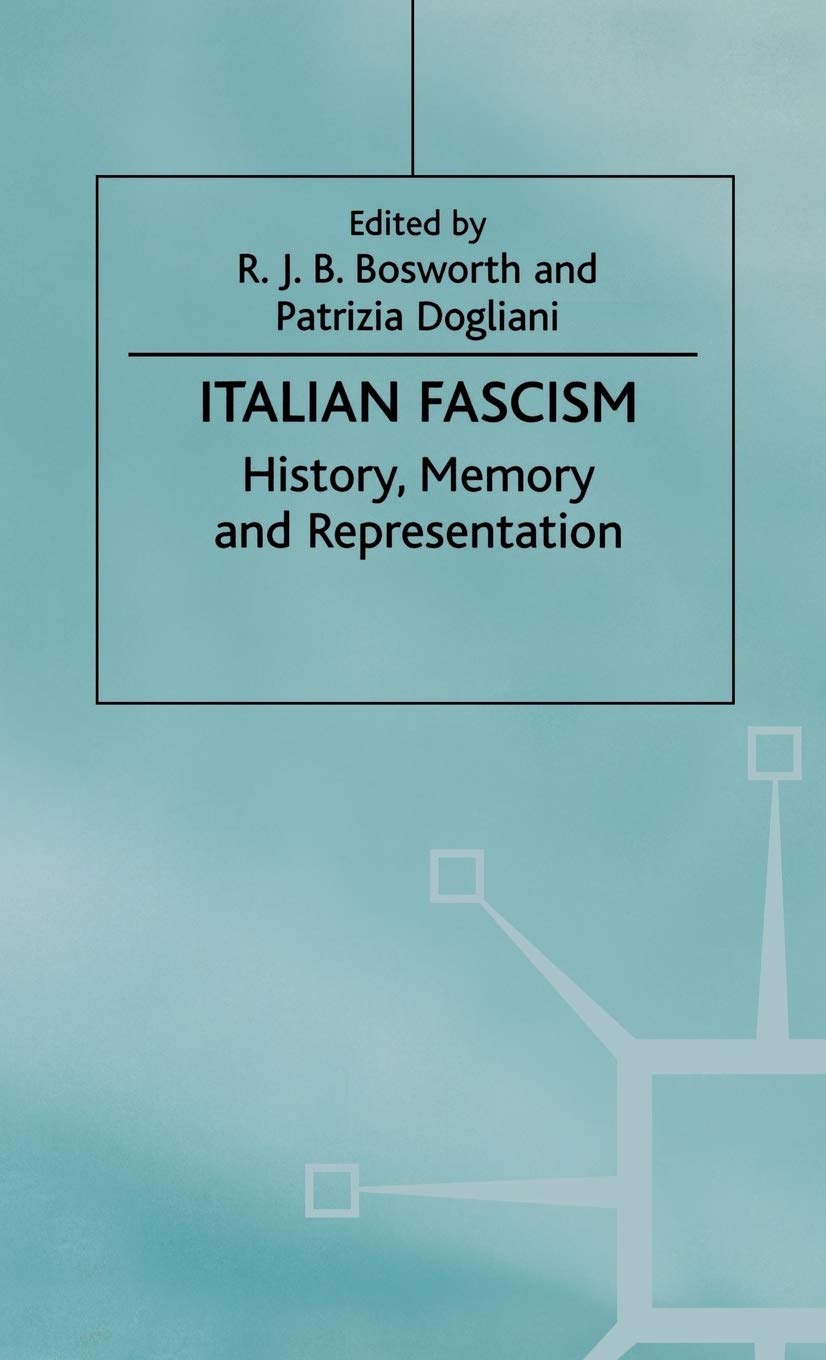 Italian Fascism: History, Memory and Representation,Used