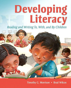 Developing Literacy: Reading and Writing To, With, and By Children,Used