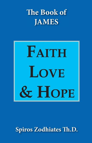 Faith, Love, and Hope: An Exegetical Commentary on James,Used