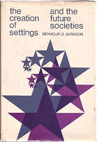 The Creation Of Settings And The Future Societies,New