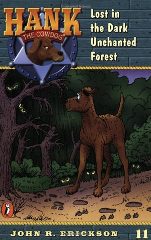 Lost in the Dark Enchanted Forest (Hank the Cowdog #11),Used