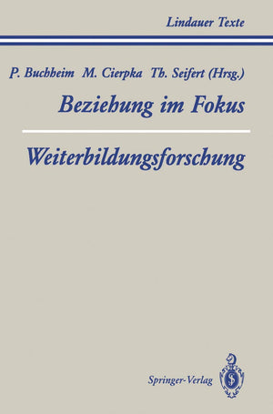 Teil 1 Beziehung im Fokus Teil 2 Weiterbildungsforschung (Lindauer Texte) (German Edition),Used