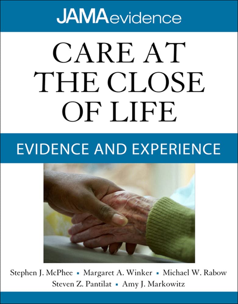 Care at the Close of Life: Evidence and Experience (Jama Evidence),Used