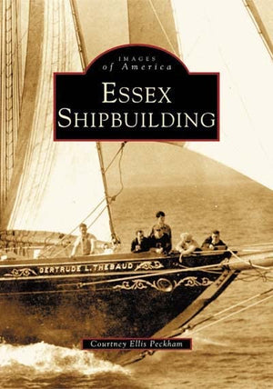 Essex Shipbuilding (Ma) (Images Of America),Used