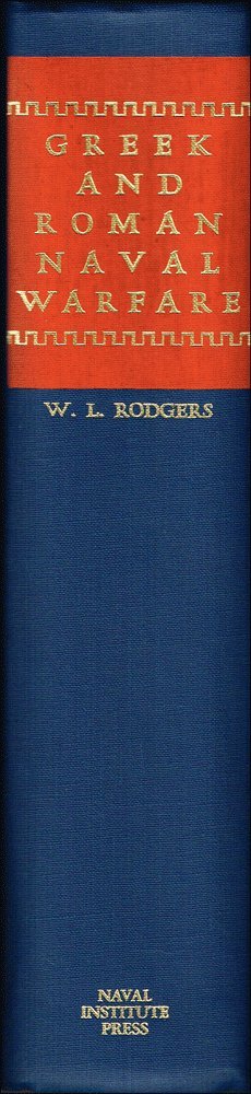 Greek And Roman Naval Warfare; A Study Of Strategy, Tactics, And Ship Design From Salamis (480 B.C. To Actium)