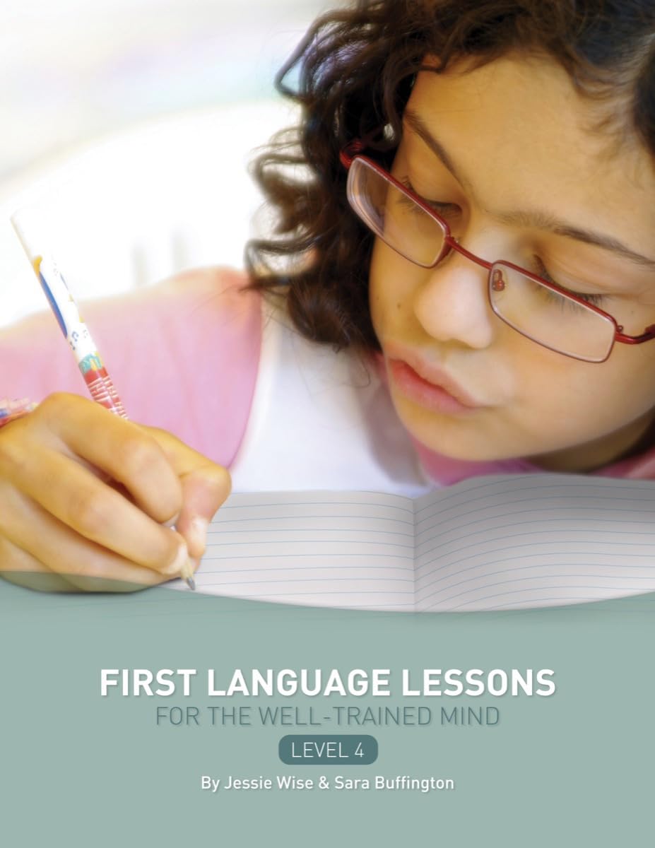First Language Lessons for the WellTrained Mind, Level 4,Used