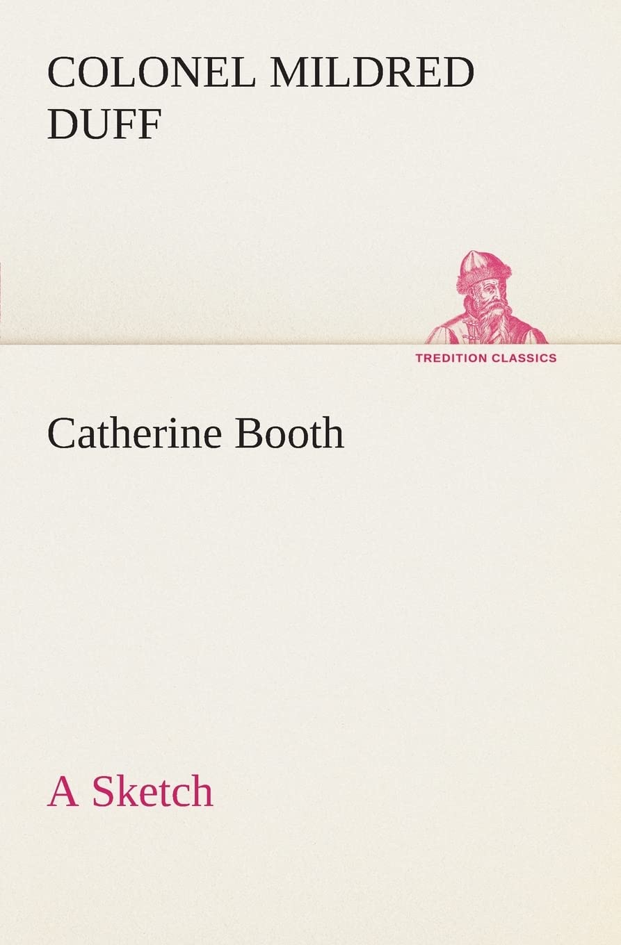 Catherine Booth  a Sketch,Used