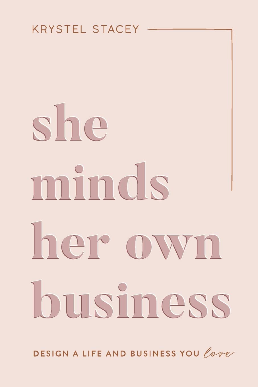 She Minds Her Own Business: Design A Life And Business You Love,Used
