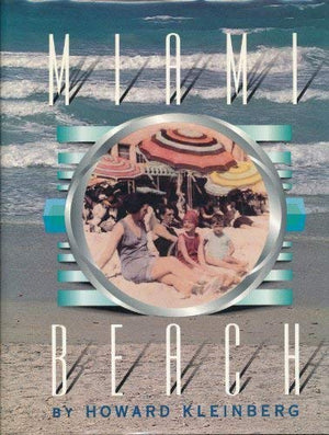 Miami Beach : A History,Used