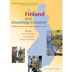 Finland As A Knowledge Economy: Elements Of Success And Lessons Learned (Wbi Development Studies),New