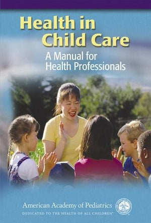 Health in Child Care: A Manual for Health Professionals,Used