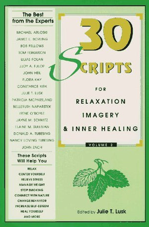 30 Scripts For Relaxation Imagery & Inner Healing