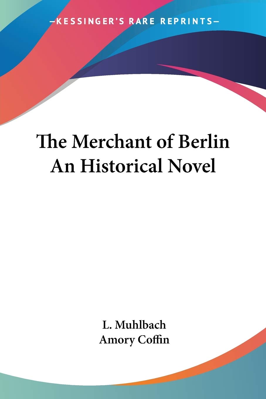 The Merchant of Berlin An Historical Novel,Used