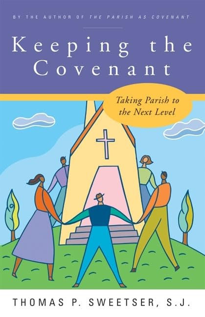 Keeping the Covenant: Taking Parish to the Next Level,Used