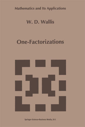 OneFactorizations (Mathematics and Its Applications, 390),New