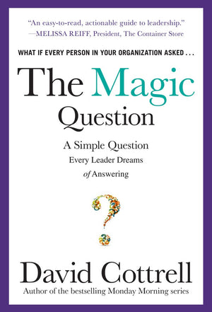 The Magic Question: A Simple Question Every Leader Dreams of Answering,Used