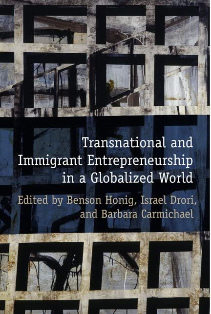 Transnational and Immigrant Entrepreneurship in a Globalized World,New
