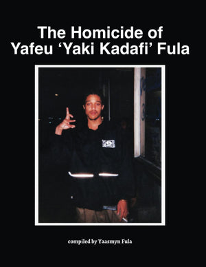 The Homicide of Yafeu 'Yaki Kadafi' Fula,New