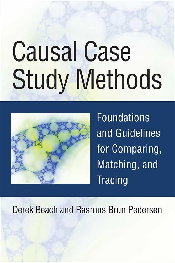 Causal Case Study Methods: Foundations and Guidelines for Comparing, Matching, and Tracing,Used