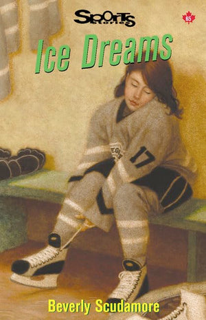 Ice Dreams (Lorimer Sports Stories)