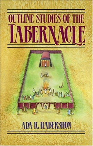 Outline Studies of the Tabernacle: Its Sacrifices, Services, and Priesthood,Used