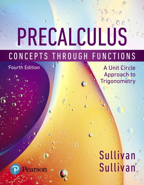 Precalculus: Concepts Through Functions, A Unit Circle Approach To Trigonometry
