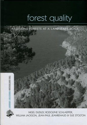 Forest Quality: Assessing Forests at a Landscape Scale (The Earthscan Forest Library),Used