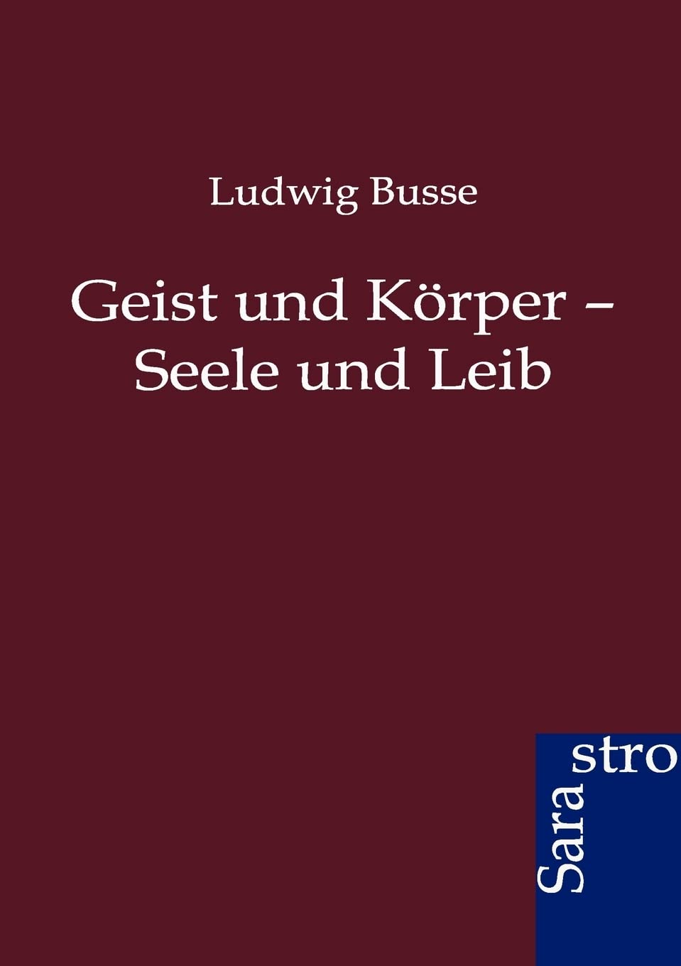 Geist und Krper  Seele und Leib (German Edition),Used