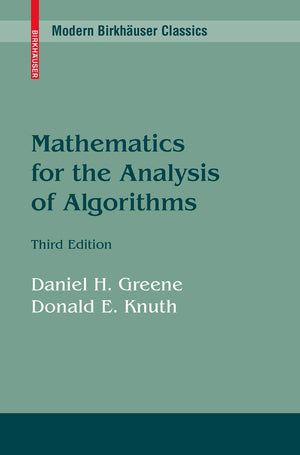 Mathematics For The Analysis Of Algorithms (Modern Birkhuser Classics),Used