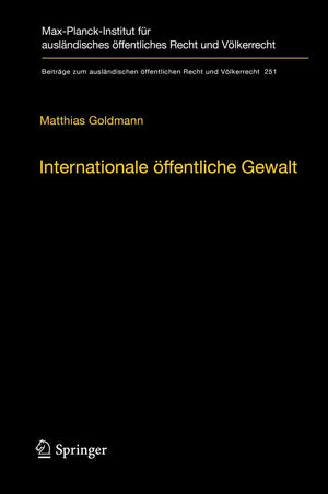 Internationale ffentliche Gewalt: Handlungsformen internationaler Institutionen im Zeitalter der Globalisierung (Beitrge zum aus,Used