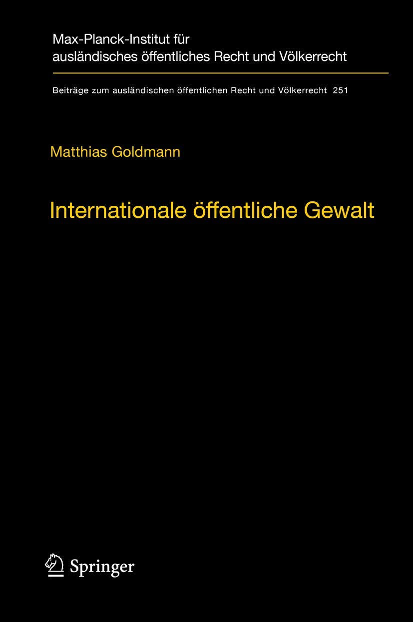 Internationale ffentliche Gewalt: Handlungsformen internationaler Institutionen im Zeitalter der Globalisierung (Beitrge zum aus,Used