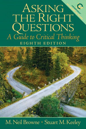 Asking The Right Questions: A Guide To Critical Thinking,New