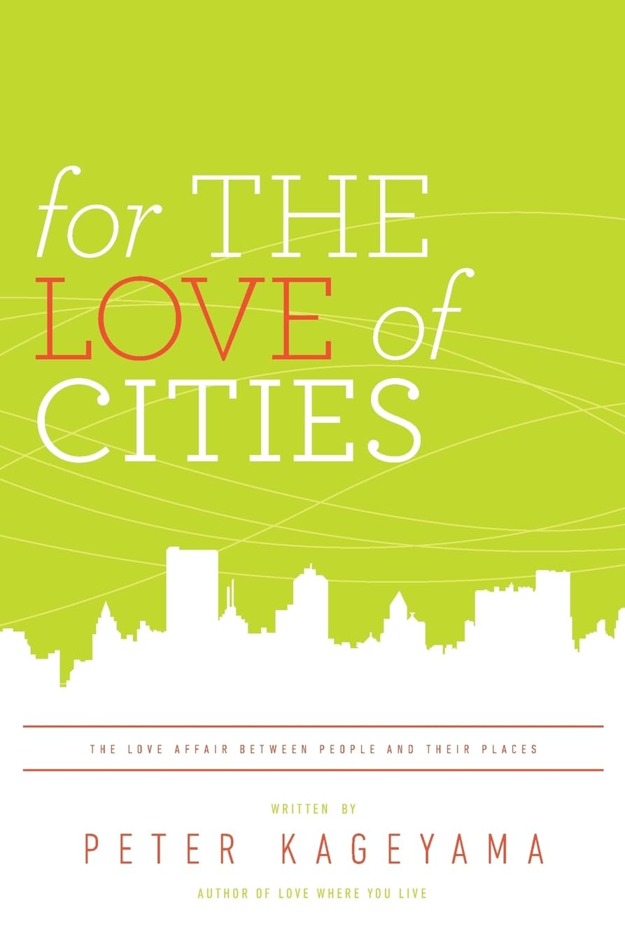 For the Love of Cities: The love affair between people and their places,Used