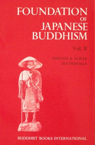 Foundation of Japanese Buddhism, Vol. 2: The Mass Movement (Kamakura & Muromachi Periods),Used