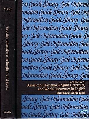 Scottish Literature in English and Scots: A Guide to Information Sources (Gale Information Guide Library. American Literature, E,Used